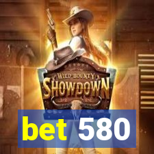 bet 580